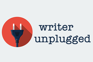 Welcome to My New Series: Writer Unplugged